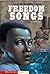 Freedom Songs: A Tale of th...