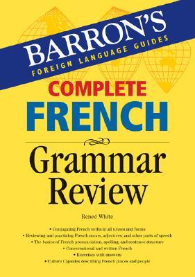 Complete French Grammar Review (Barron's Grammar Series)