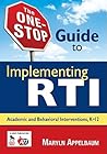The One-Stop Guide to Implementing RTI: Academic and Behavioral Interventions, K-12 The One-Stop Guide to Implementing RTI: Academic and Behavioral Interventions, K-12
