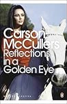 Reflections in a Golden Eye by Carson McCullers