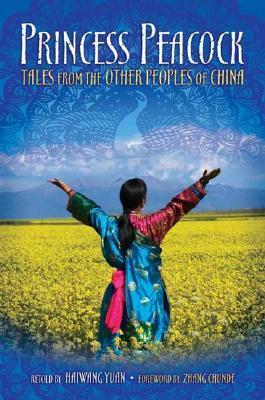 Princess Peacock: Tales from the Other Peoples of China