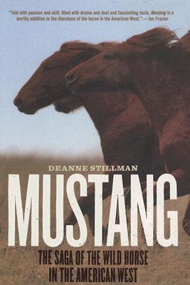 Mustang: The Saga of the Wild Horse in the American West (Hardcover)