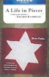 A Life in Pieces: The Making and Unmaking of Binjamin Wilkomirski