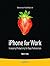 iPhone for Work: Increasing...