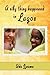 A Silly Thing Happened in Lagos by Ada Ijeoma