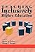 Teaching Inclusively in Higher Education