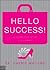 Hello, Success!: A Leadership Book for Women