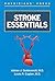 Stroke Essentials: .