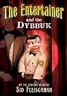 The Entertainer and the Dybbuk by Sid Fleischman The Entertainer and the Dybbuk by Sid Fleischman