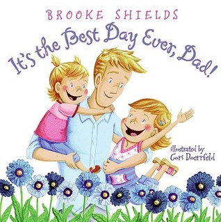 It's the Best Day Ever, Dad! (Hardcover)