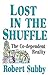 Lost In The Shuffle: The Co-Dependent Reality