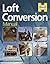 Loft Conversion Manual by Ian Rock