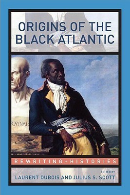 Origins of the Black Atlantic (Rewriting Histories)