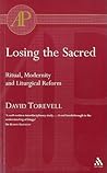 Losing the Sacred Ritual and Liturgy (Academic Paperback)
