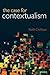 The Case for Contextualism: Knowledge, Skepticism, and Context, Vol. 1