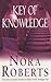 Key of Knowledge by Nora Roberts