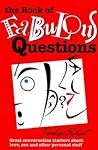 The Book of Fabulous Questions: Great Conversation Starters About Love, Sex and Other Personal Stuff