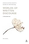 Worlds of Written Discourse: A Genre-Based View (Advances in Applied Linguistics)