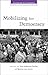 Mobilizing for Democracy: Citizen Action and the Politics of Public Participation (Claiming Citizenship)