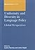 Uniformity and Diversity in Language Policy: Global Perspectives (Multilingual Matters, 145)