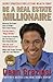 Be a Real Estate Millionaire: Secret Strategies To Lifetime Wealth Today