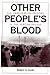 Other People's Blood: U.s. Immigration Prisons In The Reagan Decade