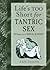 Life's Too Short for Tantric Sex by Kate      Taylor
