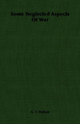 Some Neglected Aspects of War (Paperback)