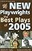 New Playwrights: The Best Plays of 2005