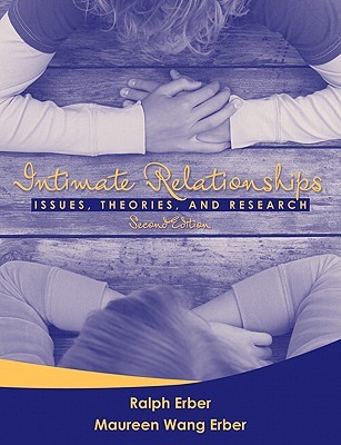Intimate Relationships: Issues, Theories, and Research (Paperback)