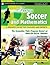 Fantasy Soccer and Mathematics: A Resource Guide for Teachers and Parents, Grades 5 and Up