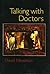 Talking with Doctors by David Newman