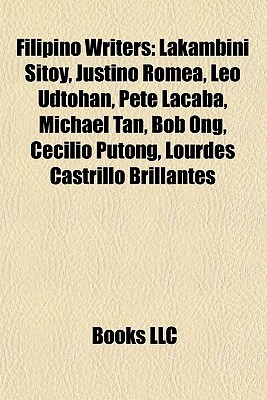 Filipino Writer Introduction: Lakambini Sitoy, Justino Romea, Leo Udtohan, Pete Lacaba, Michael Tan, Bob Ong, Cecilio Putong (Paperback)