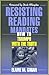 Resisting Reading Mandates: How to Triumph with the Truth