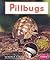 Pillbugs (Watch It Grow)