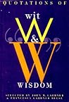 Quotations of Wit and Wisdom