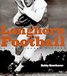 Longhorn Football: An Illustrated History Longhorn Football: An Illustrated History