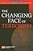 The Changing Face of Terrorism