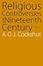 Religious Controversies of the Nineteenth Century: Selected Documents