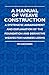 A Manual Of Weave Construction - A Systematic Arrangement And Explanation Of The Foundation And Derivative Weaves For Harness Looms