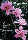 Magnolias: A Gardener's Guide Magnolias: A Gardener's Guide