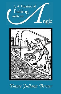 A Treatise of Fishing with an Angle (Paperback)