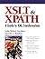 XSLT and Xpath: A Guide to XML Transformations