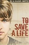 To Save a Life by Jim Britts
