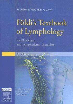 Foeldi's Textbook of Lymphology: For Physicians and Lymphedema Therapists, 2e (Hardcover)