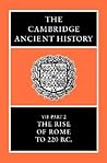 The Cambridge Ancient History, Volume 7, Part 2: The Rise of Rome to 220 B.C.