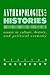 Anthropologies and Histories: Essays in Culture, History, and Political Economy (Hegemony and Experience)