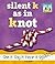 Silent K As in Knot (Silent Letters)