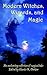 Modern Witches, Wizards, and Magic