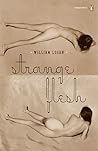 Strange Flesh by William   Logan